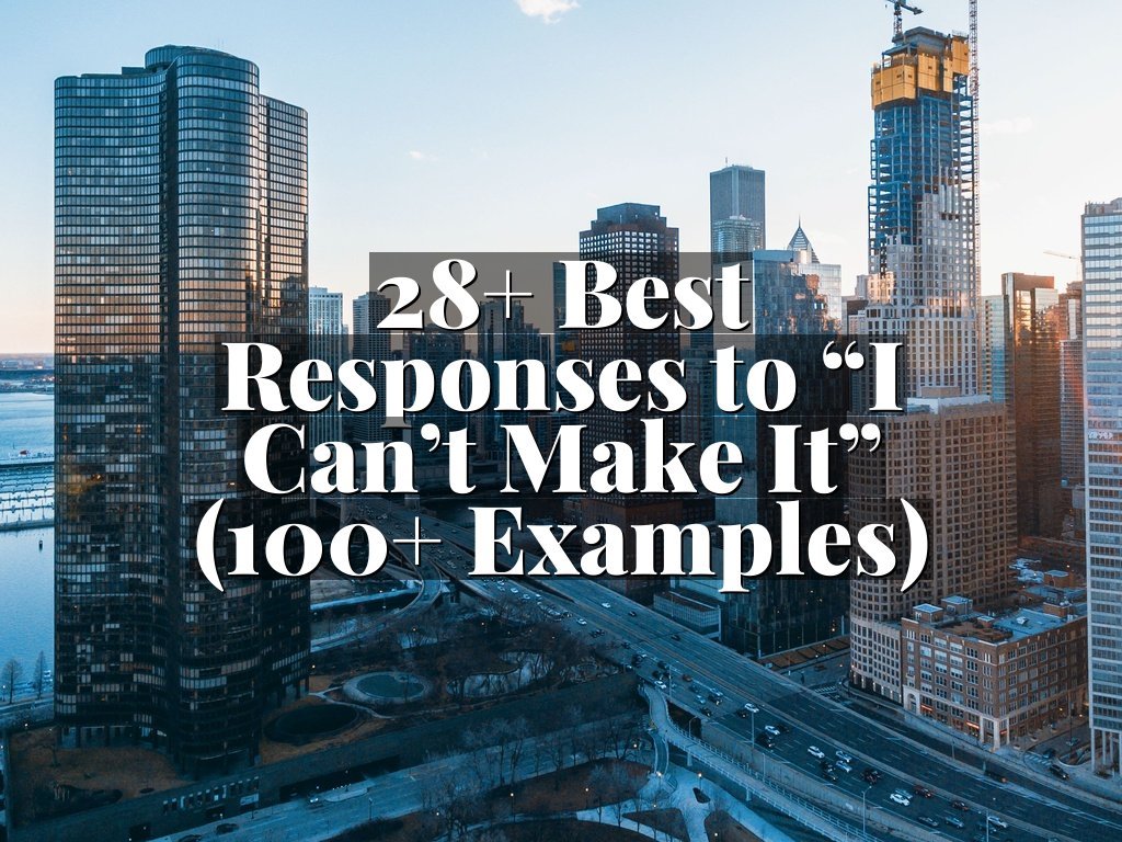 28+ Best Responses to “I Can’t Make It” (100+ Examples)