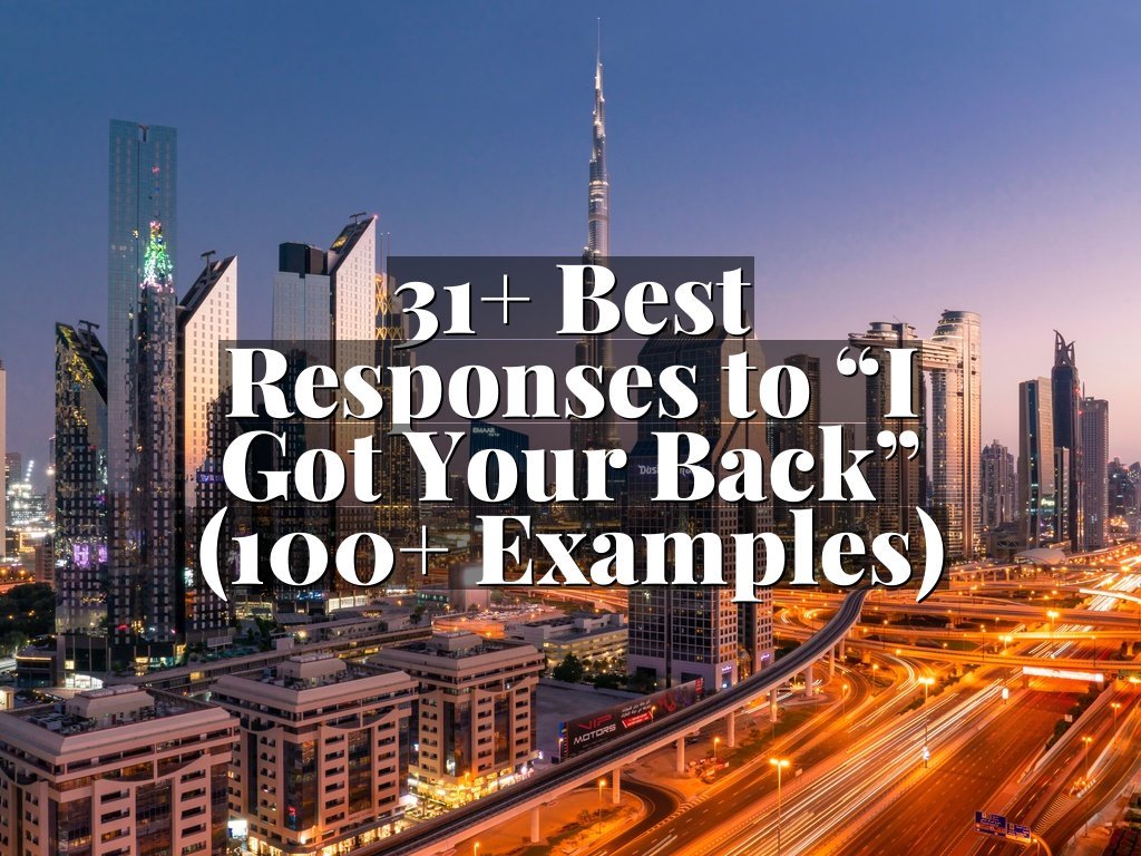 31+ Best Responses to “I Got Your Back” (100+ Examples)