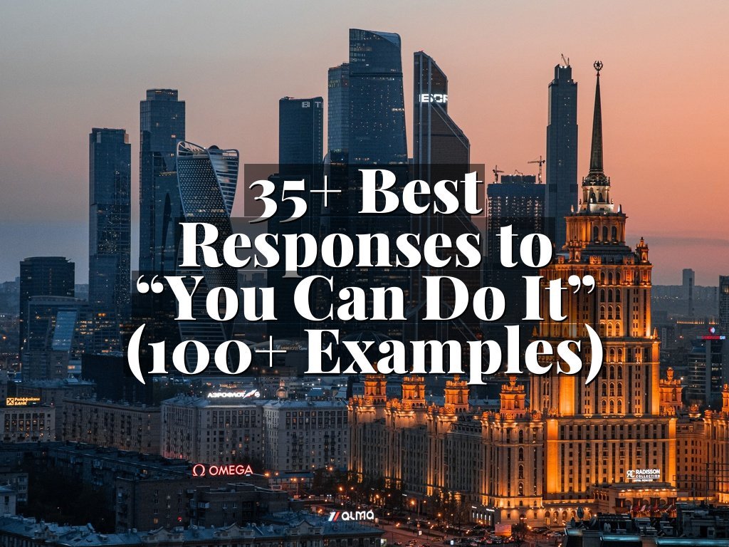 35+ Best Responses to “You Can Do It” (100+ Examples)